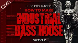 HOW TO MAKE INDUSTRIAL BASS HOUSE - FL Studio Tutorial (+FREE FLP)