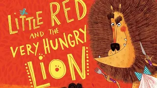 Little Red and the Very Hungry Lion  By Alex T. Smith | Read Aloud with Clay + Stone