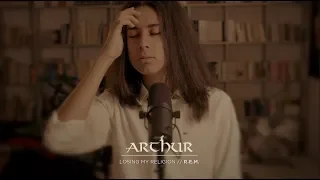 ARTHUR  Losing My Religion (R.E.M. cover) in the Attic