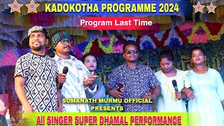 Kadokotha Program last Time  All Singer Performance  !! New Santali Video 2024