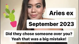 Aries ex September 2023: Did they chose someone over you? Yeah that was big mistake!