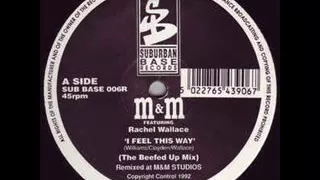 M&M feat. Rachel Wallace ‎– I Feel This Way (The Beefed Up Mix) SUB BASE 006R