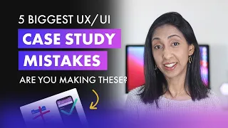 UX/UI Case Study Red Flags! Are you making these?