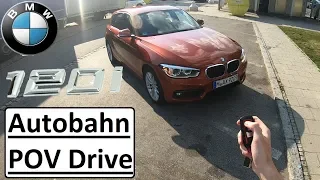 BMW 120i F20 Facelift AUTOBAHN POV Drive