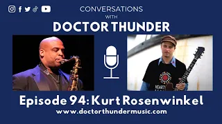 Kurt Rosenwinkel  Conversations with Doctor Thunder Ep  94 @kurtrosenwinkel2325