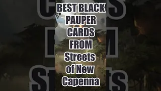 BEST BLACK PAUPER CARDS FROM STREETS OF NEW CAPENNA