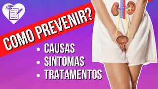 INFECÇÃO URINÁRIA - Causas, Sintomas e Tratamento