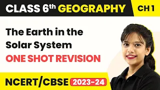 The Earth in the Solar System - One Shot Revision | Class 6 SST (Geography) Chapter 1