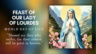 Feast of Our Lady of Lourdes  - 11th Feb 2024 8:00 AM - Fr. Peter Fernandes