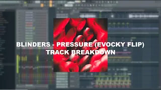 BLINDERS - Pressure (Evocky Flip): Track Breakdown