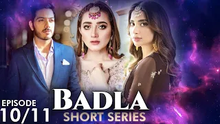 BADLA I Short Series I Episode 10 | Momina Iqbal | Saboor Aly | Black Magic | CS2F