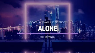 Death and All His Friends - Alone | Sub Español | HD