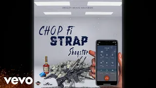 ShaqStar - Chop Fi Strap (Official Audio)