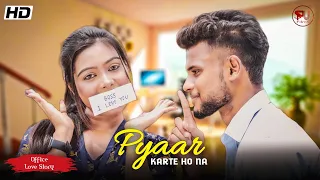 Pyaar Karte Ho Na | Office Love Story | Stebin B, Shreya G | New Hindi Love Song | PSU Films