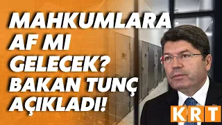 Sekizinci Yargı Paketi'yle birlikte mahkumlara af mı gelecek? Bakan Tunç açıkladı