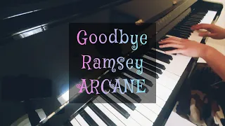 Ramsey - Goodbye (Arcane League of Legends) | Piano Cover