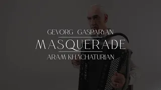 Aram Khachaturian, Masquerade - Ballet Suite - Waltz by Gevorg Gasparyan