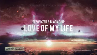 Rezonyzed & Black Chip - Love Of My Life [Free Release]