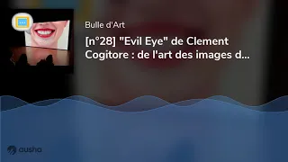 [n°28] "Evil Eye" de Clement Cogitore : de l'art des images de stock
