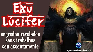 ⭕👺EXU LÚCIFER🔱 OS SEGREDOS SOBRE SUA ORIGEM, SEUS TRABALHOS E FUNDAMENTOS.@VozesdeUmbanda