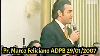 Pastor Marco Feliciano "O livro selado com sete selos" ADPB AD João Pessoa-PB (29/01/2007)
