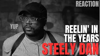 I was asked to listen to Steely Dan - Reelin' in the Years | First Reaction