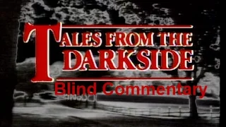 Blind Commentary Tales from the Darkside S1E5