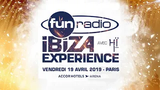 Fun Radio Ibiza Experience revient à Paris le 19 avril 2019 - Réservez vos places