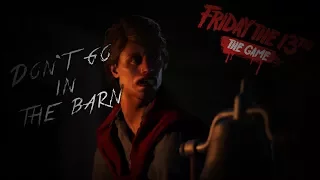 Don't Go In The Barn - Friday The 13th The Game