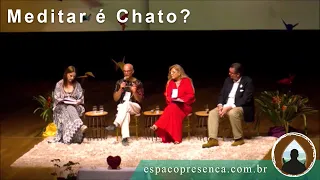 Meditar é Chato? – Palestra de Nisargan no Congresso Felicidade e Espiritualidade