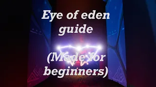 Eye of Eden guide (made for beginners) sky cotl