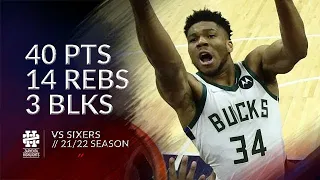 Giannis Antetokounmpo 40 pts 14 rebs 3 blks vs Sixers 21/22 season