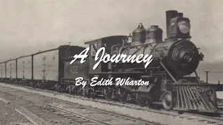 "A Journey" by Edith Wharton (Off the Shelf: Short Stories Out Loud)