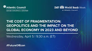 The cost of fragmentation: Geopolitics and the impact on the global economy in 2023 and beyond