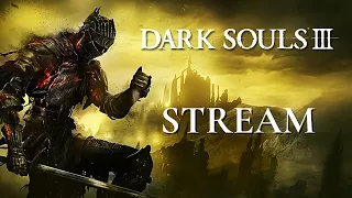 Dark Souls 3 (NG+) Стрим | Stream Dark Souls 3 (NG+) #27