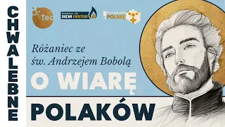 Różaniec ze Św. Andrzejem Bobolą o wiarę dla Polaków