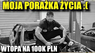 MOJA PORAŻKA ŻYCIA i 100.000zł w BŁOTO