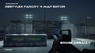 Restylex Farcry 4 Map editor: Bridge Assault