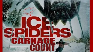 Ice Spiders (2007) Carnage Count