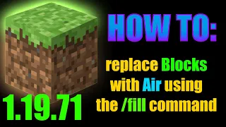 HOW to REPLACE blocks with AIR! (1.19.71)