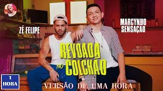 Zé Felipe e Marcynho Sensação - Revoada No Colchão (Videoclipe Oficial)【versão de uma hora】