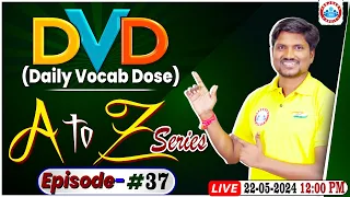 Daily Vocab Dose (DVD) | The Hindu Special Vocabulary, English A to Z Vocab Show By RK Mehto Sir #37