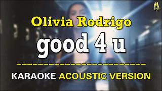 [KARAOKE ACOUSTIC VERSION] Olivia Rodrigo - good 4 u