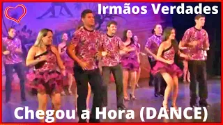 ♫💕Chegou a Hora - Irmãos Verdades💕♫ Dance