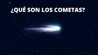 ¿Qué son los cometas?