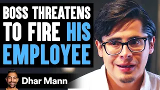 Boss Threatens To Fire Employee, What Employee Does Is Shocking | Dhar Mann