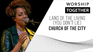 Land Of The Living (You Don't Lie) // Church Of The City // New Song Cafe