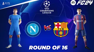 FC 24 - Napoli vs Barcelona | UEFA Champions League 23/24 Round Of 16 Full Match | PS5™ [4K60]