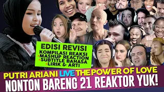 NONTON BARENG 21 REAKTOR PUTRI ARIANI THE POWER OF LOVE REACTION COMPILATION MASHUP