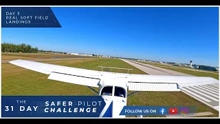 Your First REAL Soft Field Landing - Day 3 of The 31 Day Safer Pilot Challenge 2024